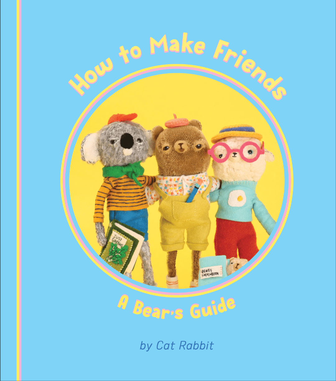 How to Make Friends: A Bear's Guide (hardcover)