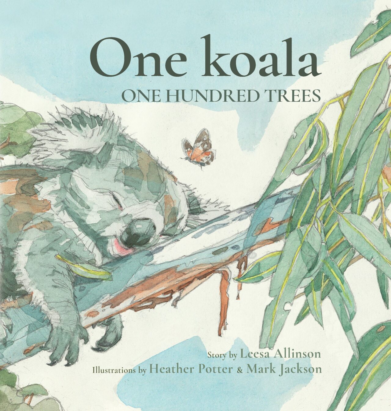 One Koala, One Hundred Trees by Leesa Allinson, Illustrated by Heather Potter and Mark Jackson