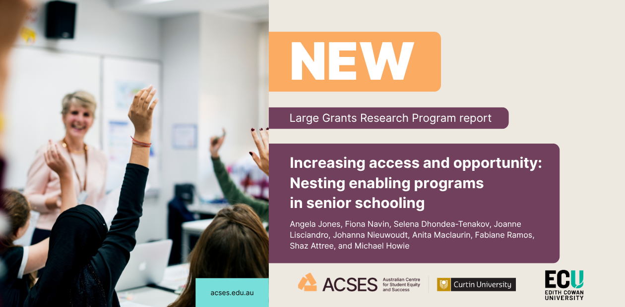 Graphic announcing new ACSES report: Increasing access and opportunity: Nesting enabling programs in senior schooling