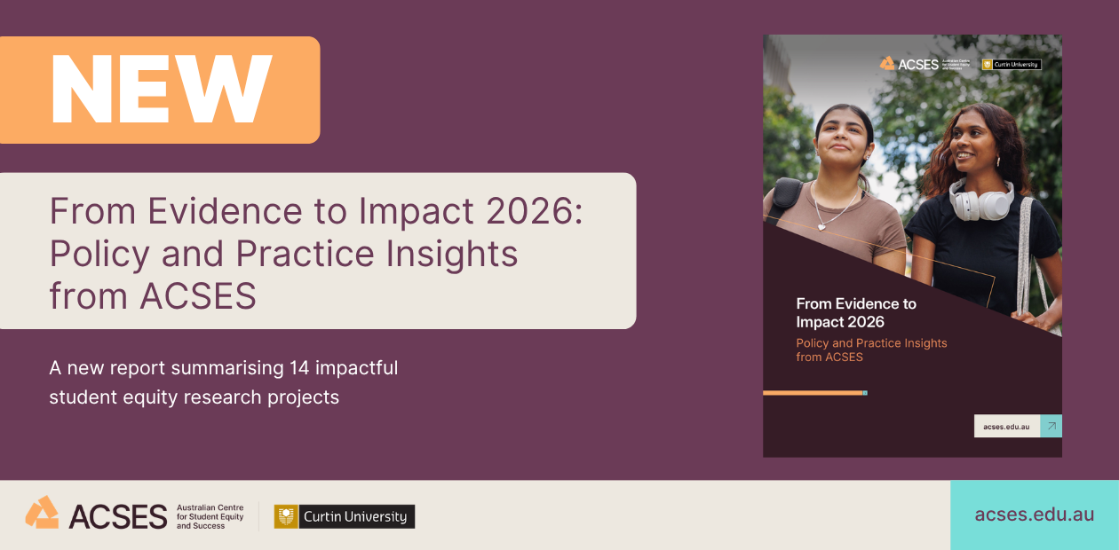 Graphic announcing the release of a new Australian Centre for Student Equity and Success publication, titled: 
