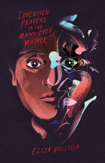 Seventeen Prayers to the Many-Eyed Mother