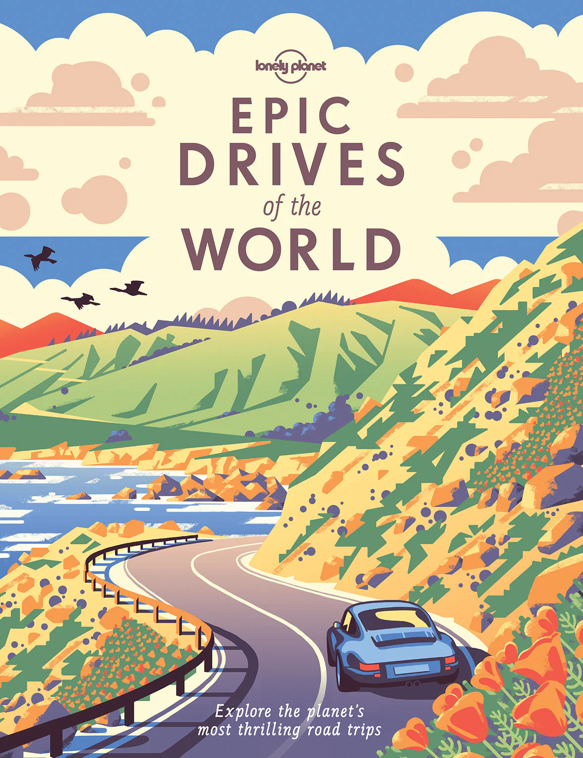 Epic Drives of the World Lonely Planet