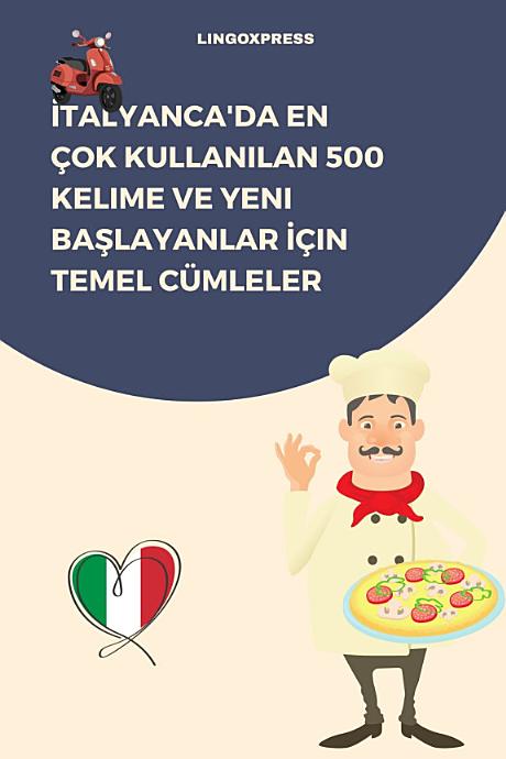 İtalyanca'da En Çok Kullanılan 500 Kelime ve Yeni Başlayanlar İçin Temel Cümleler