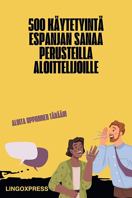 500 Käytetyintä Espanjan Sanaa Perusteilla Aloittelijoille