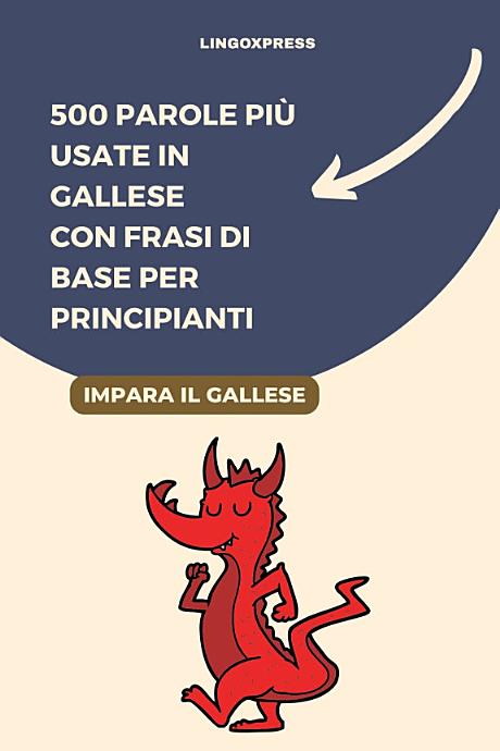 500 Parole Più Usate in Gallese con Frasi di Base per Principianti