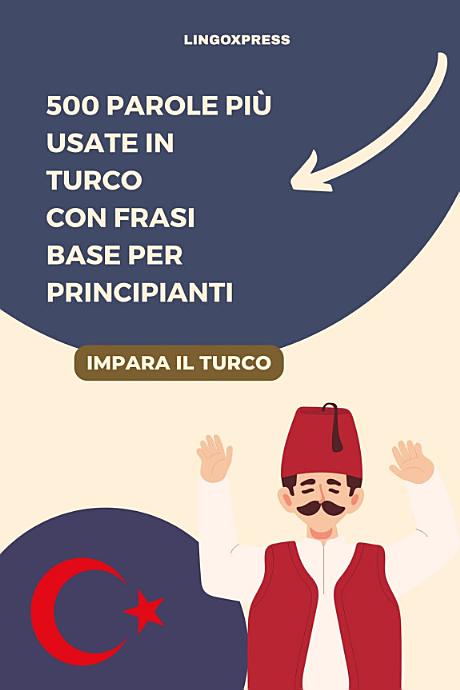 500 Parole Più Usate in Turco con Frasi Base per Principianti