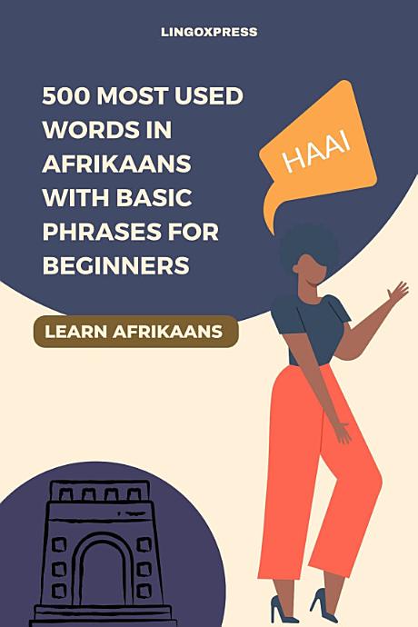 500 Most Used Words in Afrikaans With Basic Phrases for Beginners