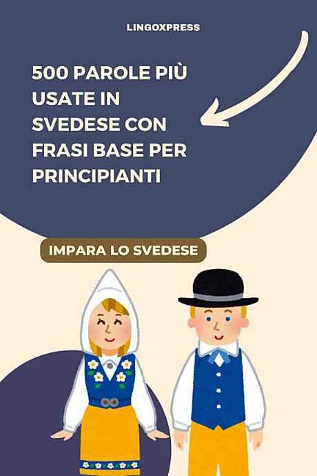 500 Parole Più Usate in Svedese con Frasi Base per Principianti