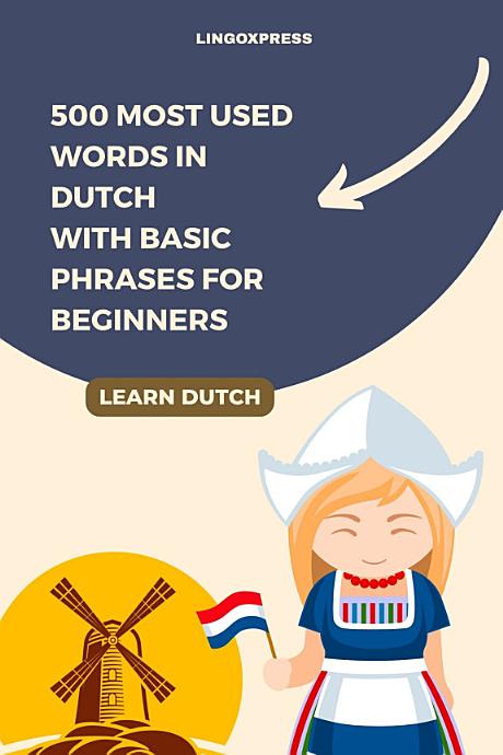 500 Most Used Words in Dutch With Basic Phrases for Beginners
