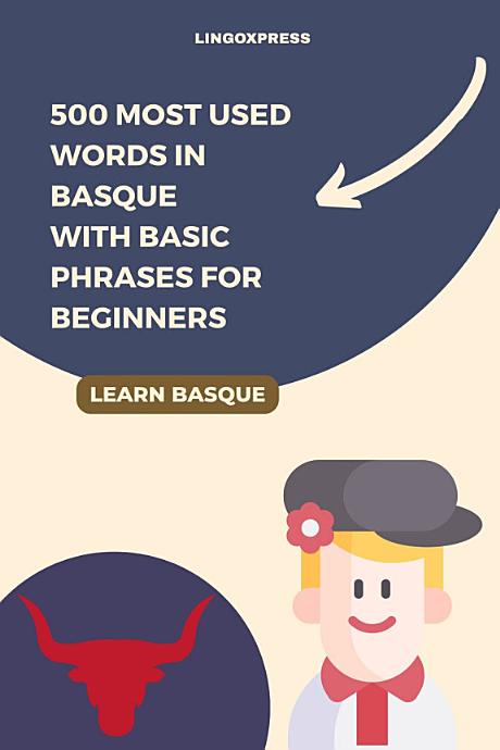 500 Most Used Words in Basque With Basic Phrases for Beginners