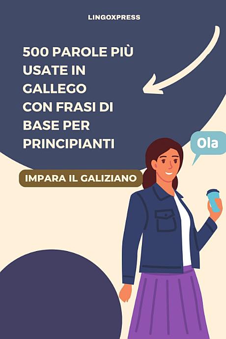 500 Parole Più Usate in Gallego con Frasi di Base per Principianti