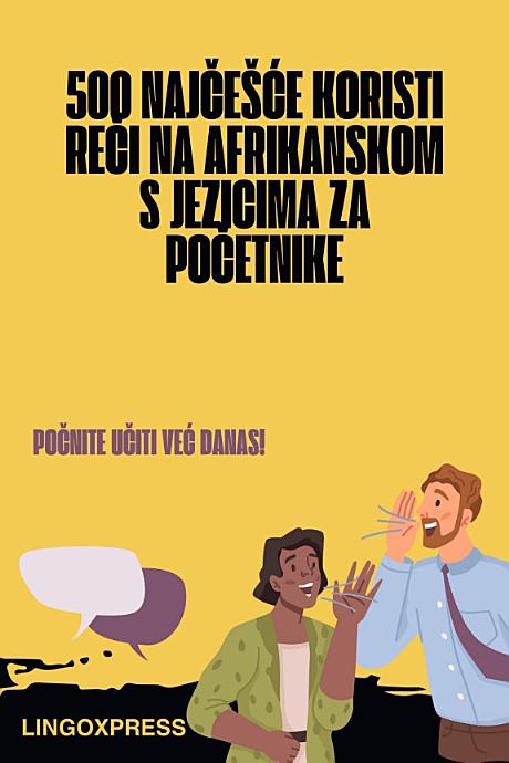 500 Najčešće Koristi Reči na Afrikanskom S Jezicima za Početnike