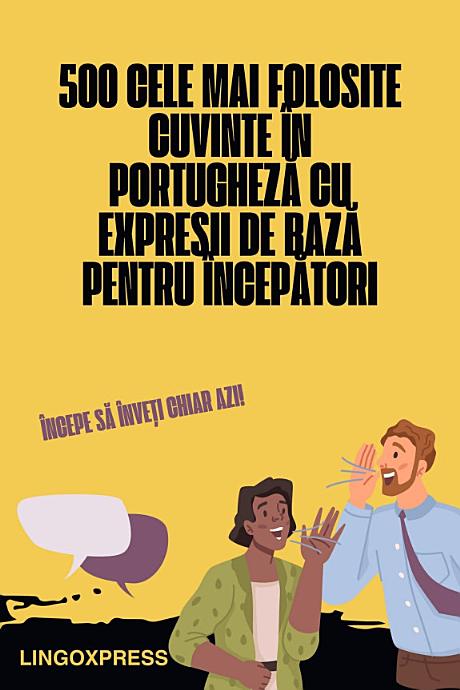 500 Cele Mai Folosite Cuvinte în Portugheză Cu Expresii de Bază pentru Începători