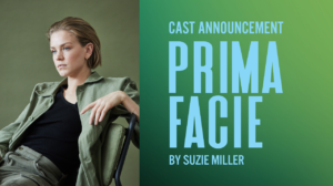 Prima Facie cast announcement