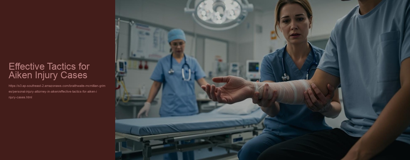 Effective Tactics for Aiken Injury Cases