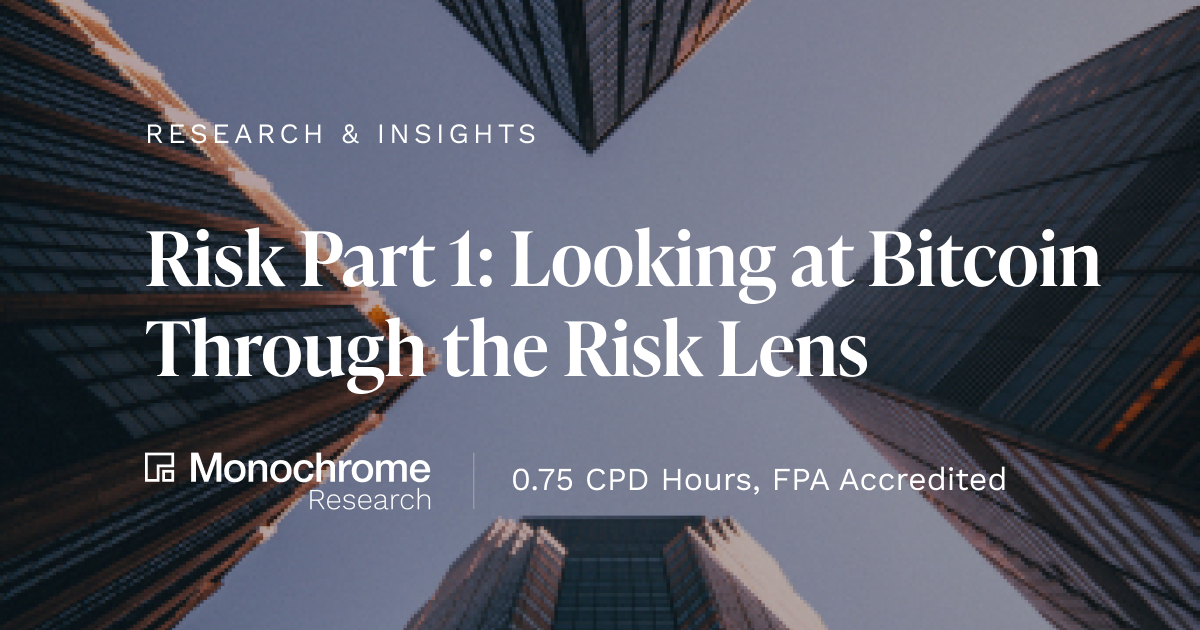 Risk Part 1: Looking at Bitcoin Through the Risk Lens
