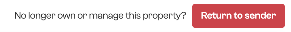 The prompt for a property no longer managed with the Return to sender button
