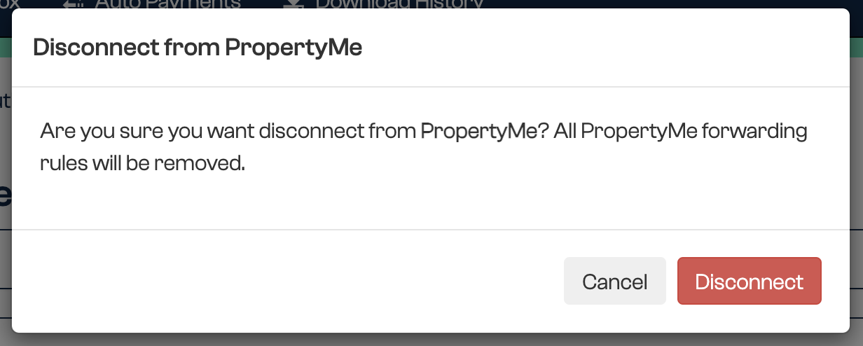 The Disconnect from PropertyMe confirmation warning that all PropertyMe forwarding rules will be removed
