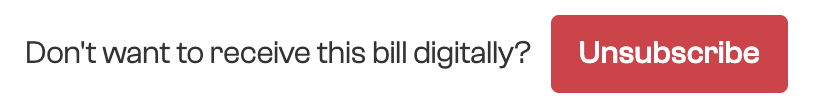 The prompt asking whether to stop receiving a bill digitally with the Unsubscribe button