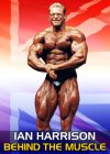 Ian Harrison - Behind the Muscle DVD