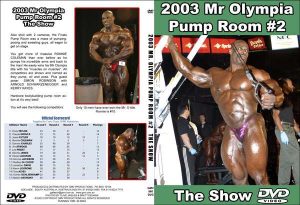 2003 Mr. Olympia Pump Room # 2 - Finals DVD