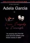 Adela Garcia - From Tragedy to Triumph (DVD)