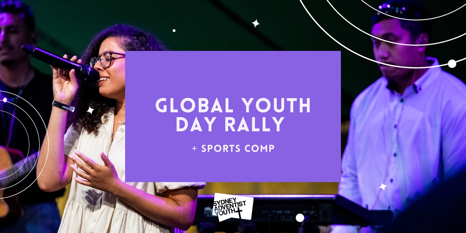 Global Youth Day Rally + Sports Comp etition Join us!