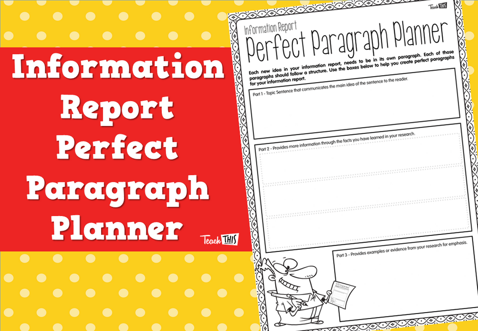 Information Report Perfect Paragraph Planner