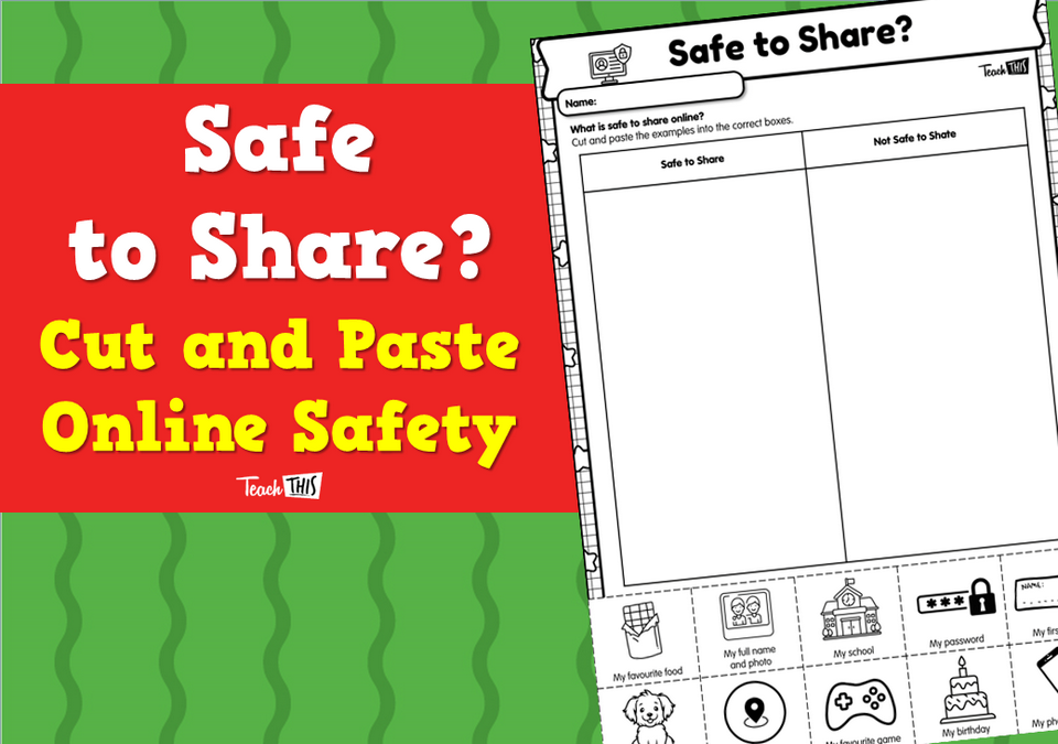 Safe to Share? - Cut and Paste Online Safety