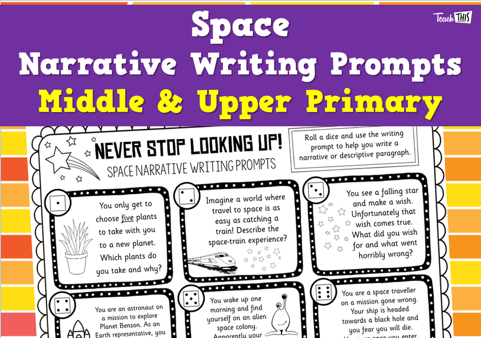 Space Narrative Writing Prompts - Middle & Upper Primary