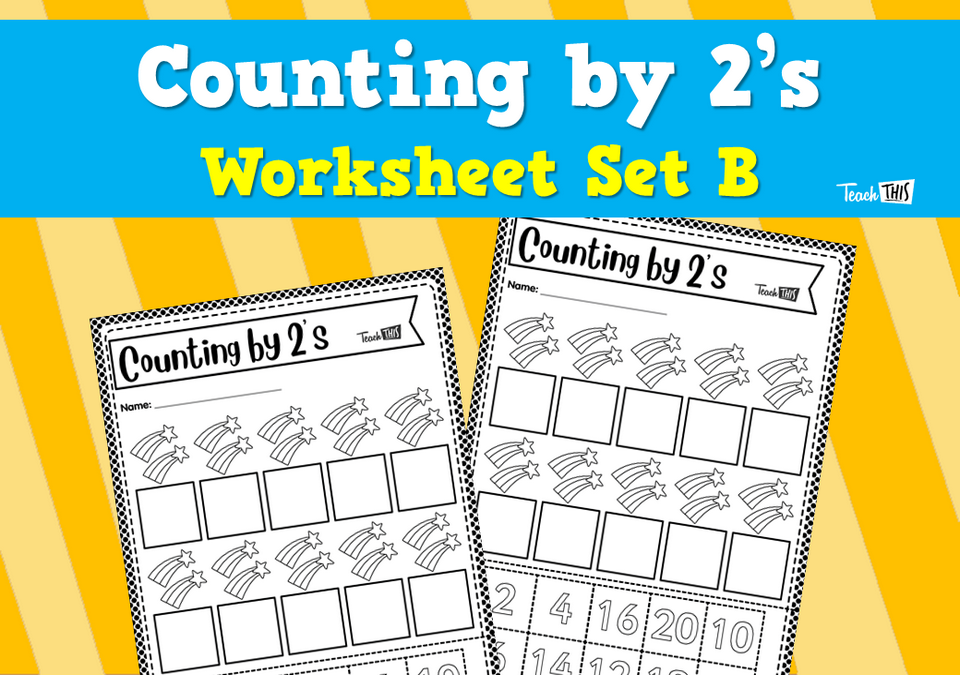Counting by 2's - Worksheet Set B