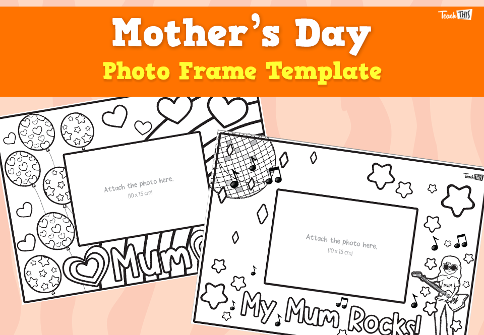 Mothers Day - Photo Frame Template