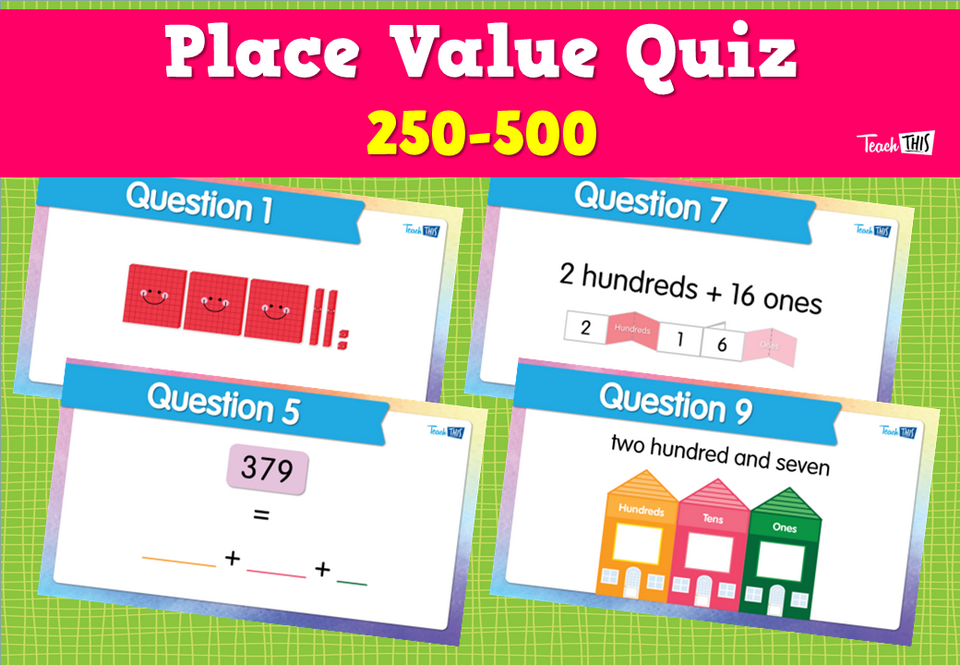 Place Value Quiz - 250-500