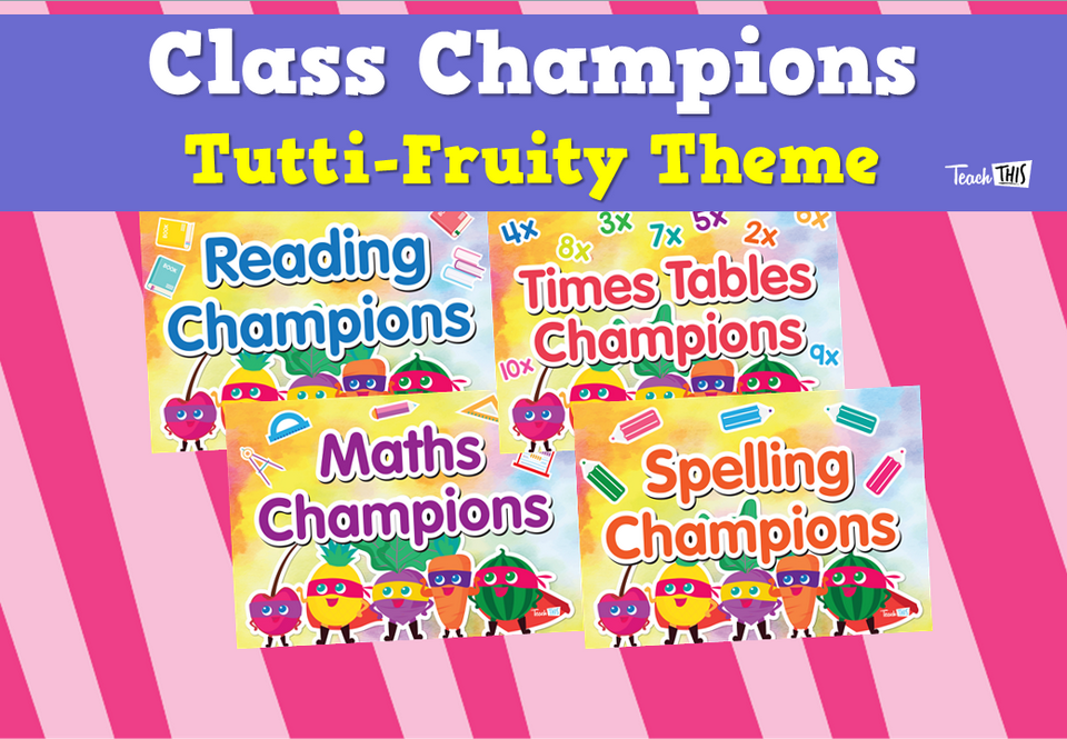Class Champions - Tutti-Fruity Theme