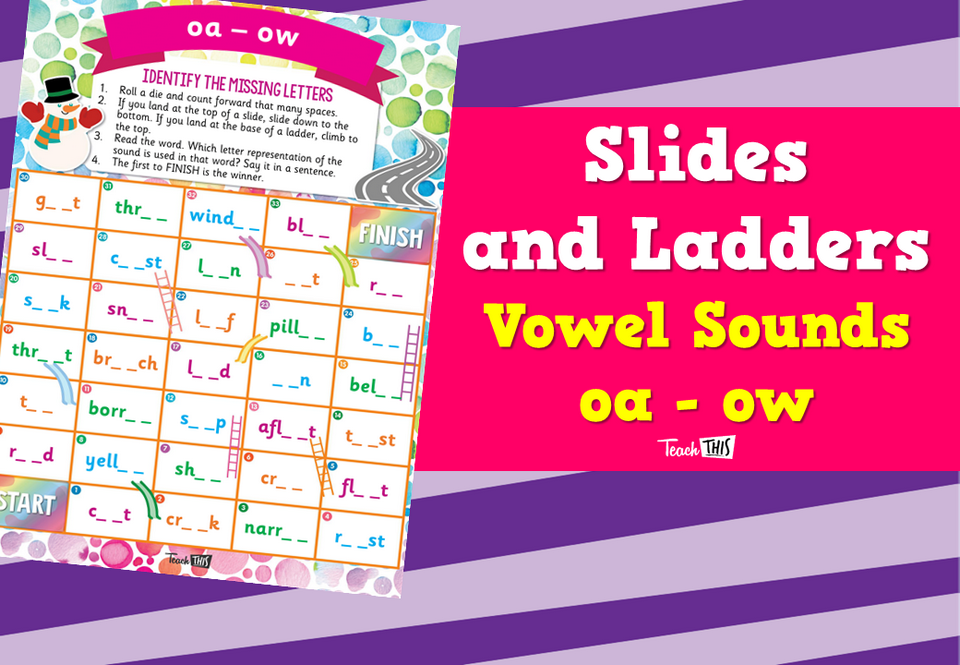 Slides and Ladders – Vowel Sounds oa - ow