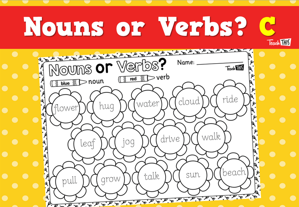 Nouns or Verbs? C
