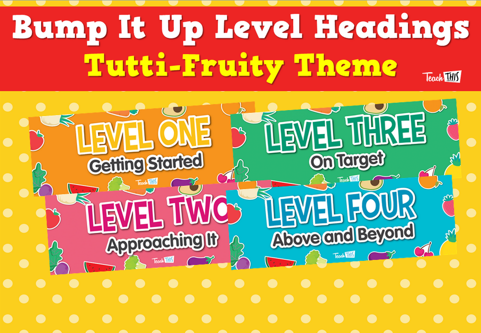 Bump It Up Level Headings - Tutti-Fruity Theme