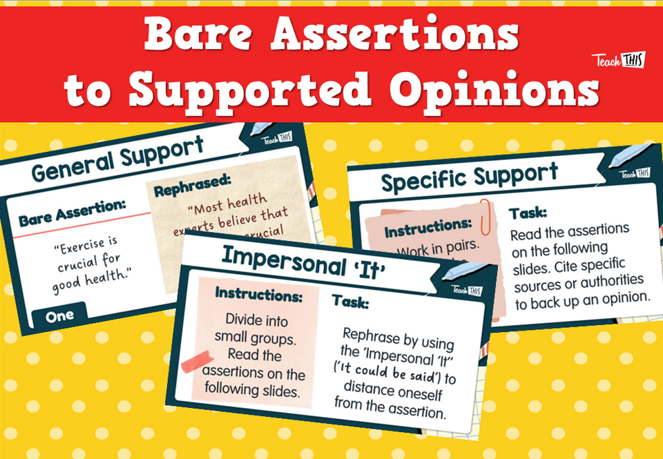 Bare Assertions to Supported Opinions