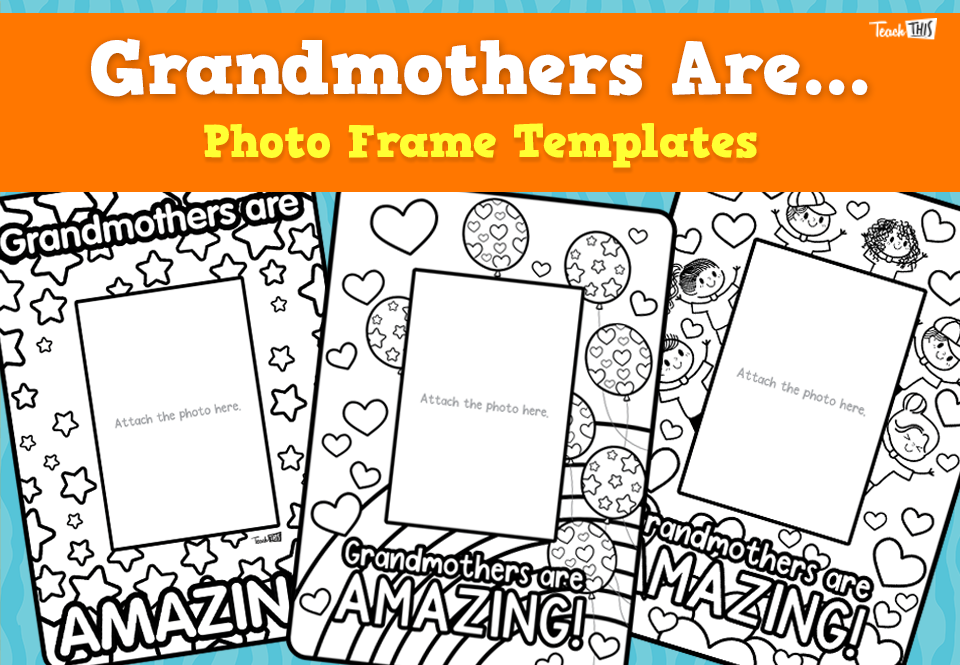 Grandmothers Are - Photo Frame Template
