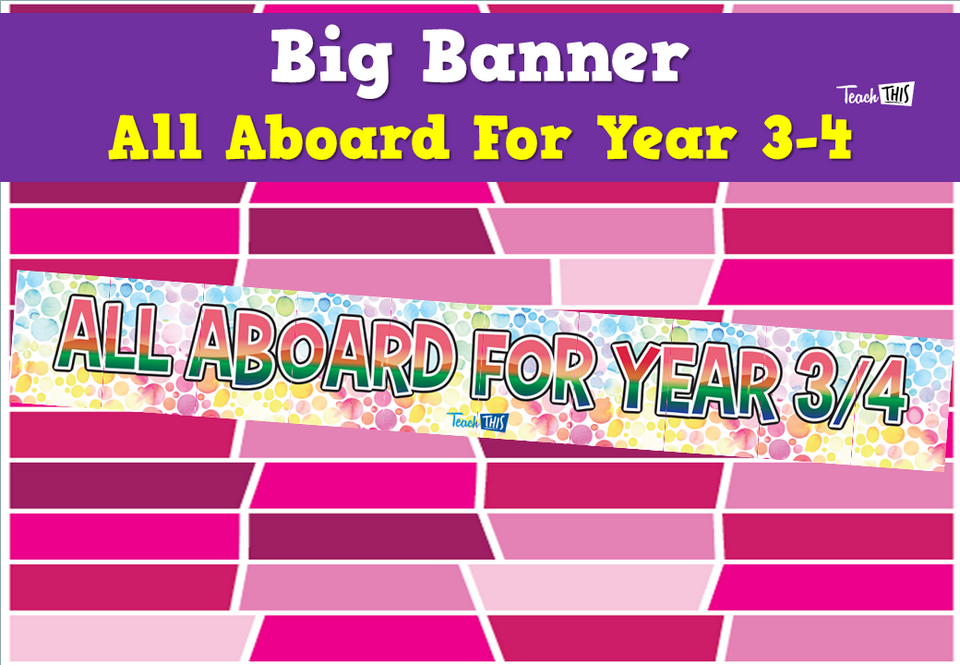 Big Banner - All Aboard for Year 3-4