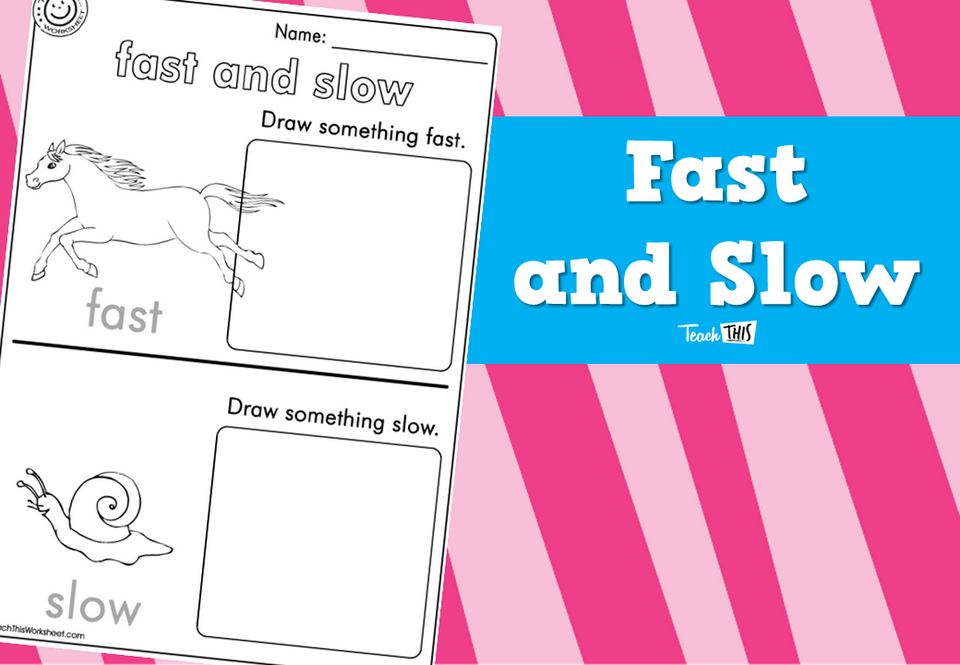 Fast and Slow
