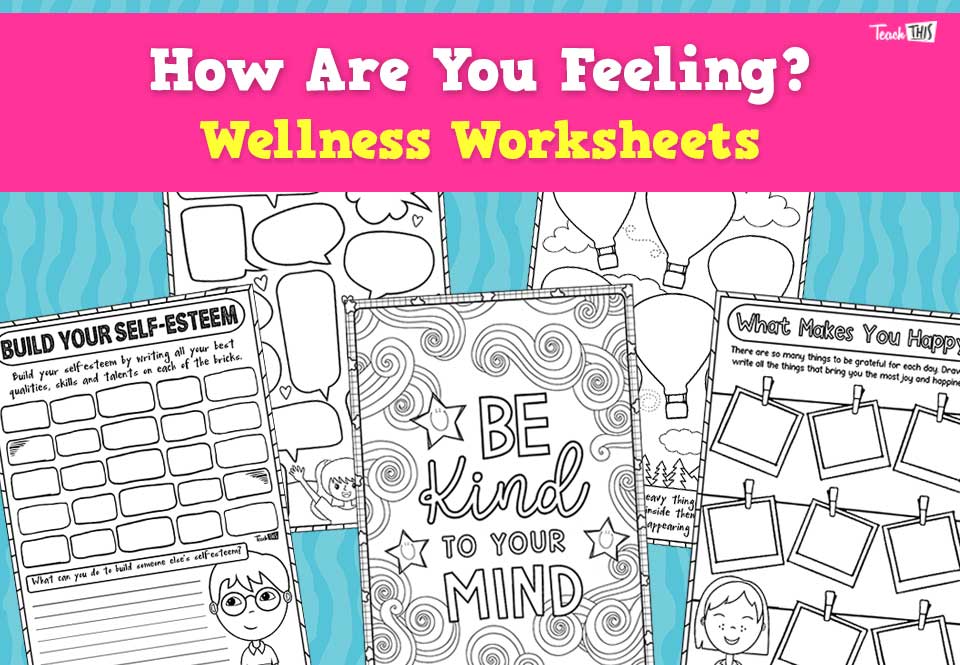 How Are You Feeling? - Wellness Worksheets