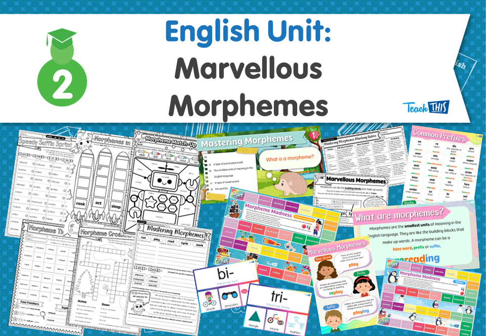 English Unit: Marvellous Morphemes