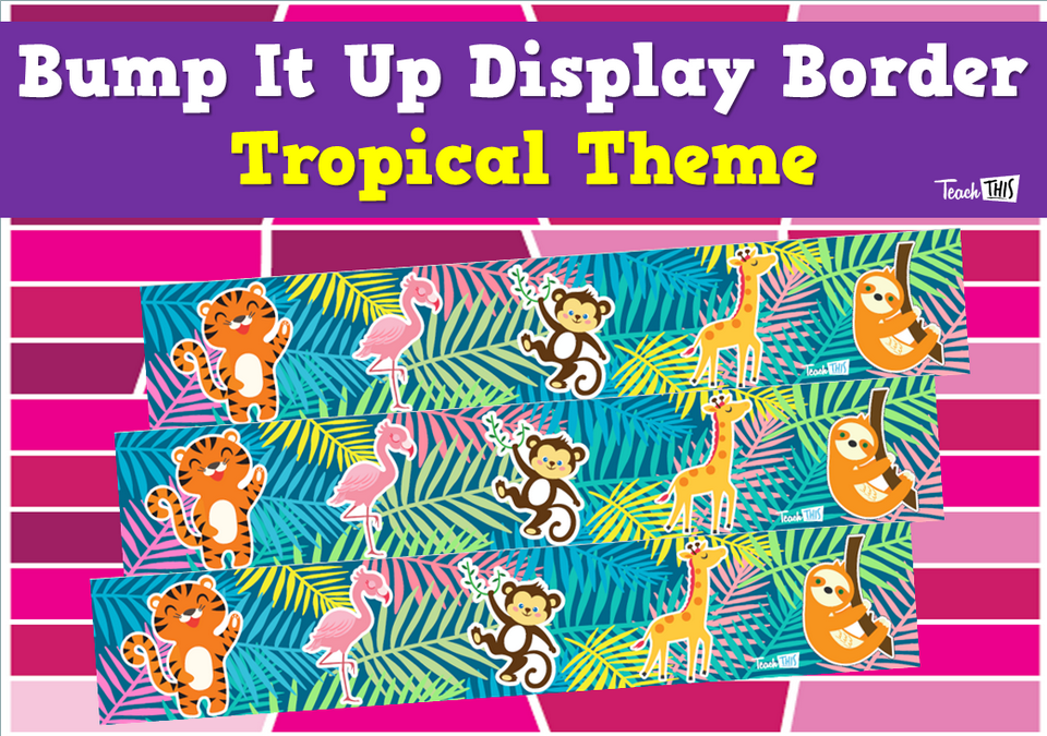 Bump It Up Display Border - Tropical Theme