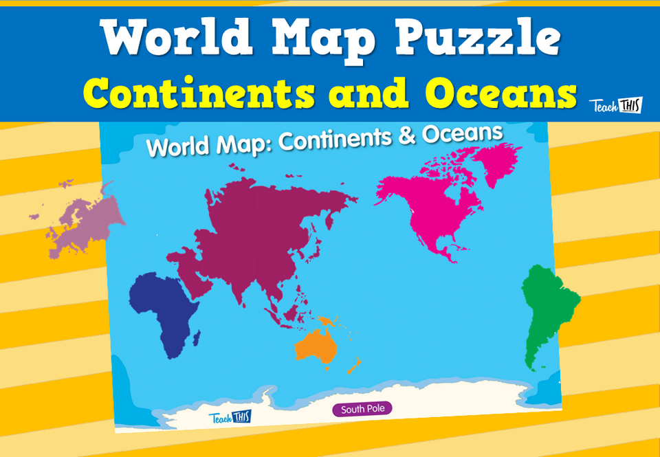 World Map Puzzle- Continents and Oceans