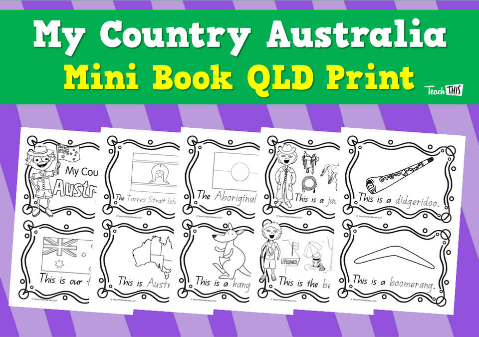 My Country Australia: Mini Book (QLD Print)- (7pg)