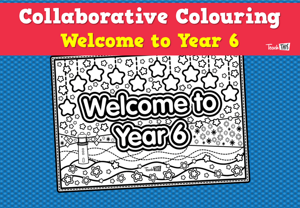 Collaborative Colouring - Welcome to Year 6