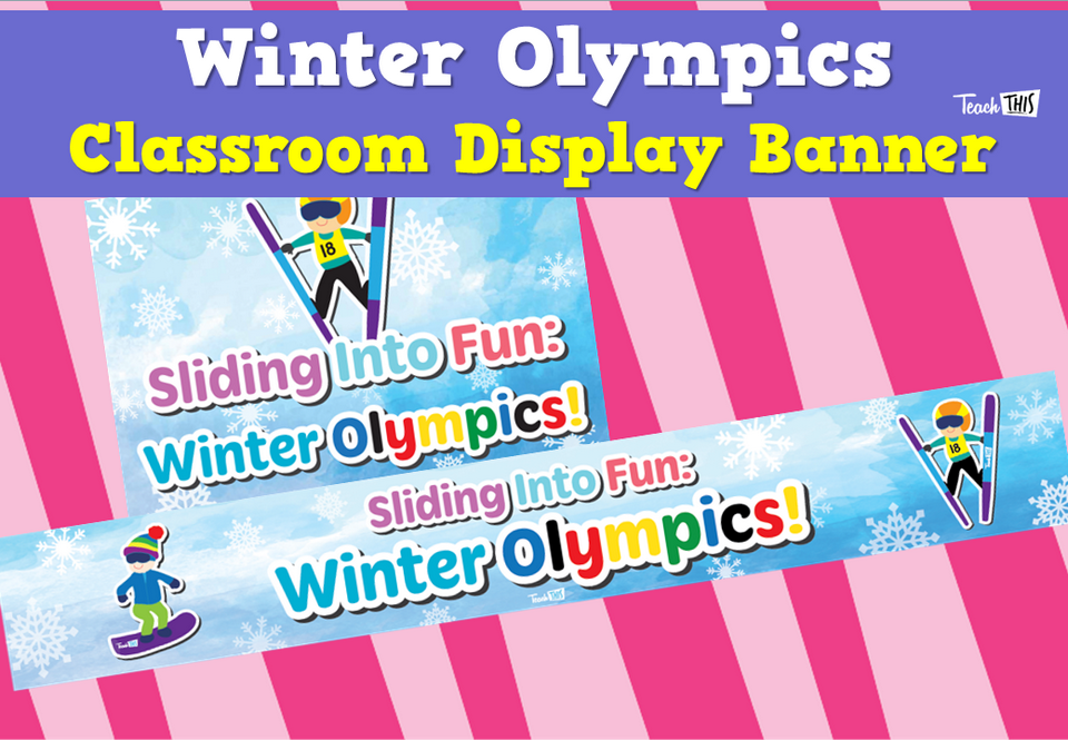 Winter Olympics - Classroom Display Banner