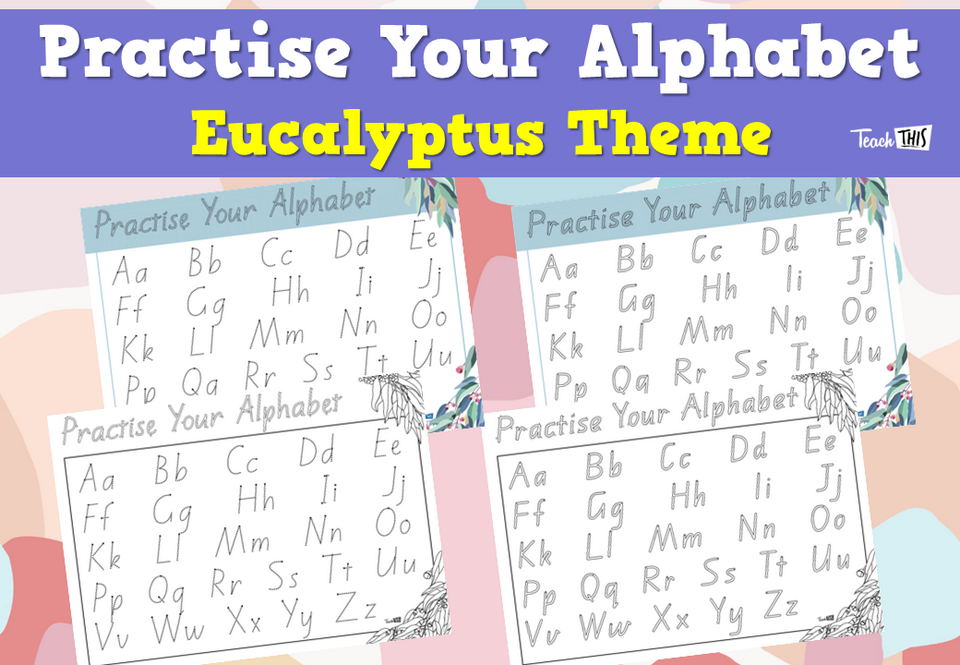 Practise Your Alphabet – Eucalyptus Theme
