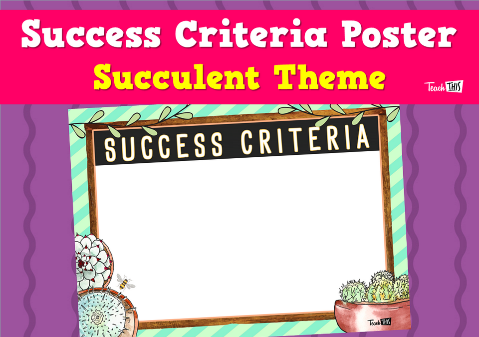 Success Criteria Poster - Succulent Theme
